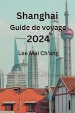 Shanghai Guide de voyage 2024