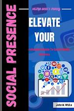 Elevate Your Social Presence
