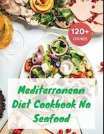 Mediterranean Diet Cookbook No Seafood