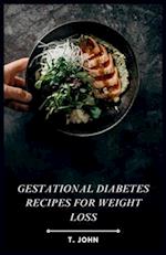 Gestational Diabetes Recipes for Weight Loss