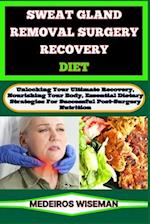 Sweat Gland Removal Surgery Recovery Diet