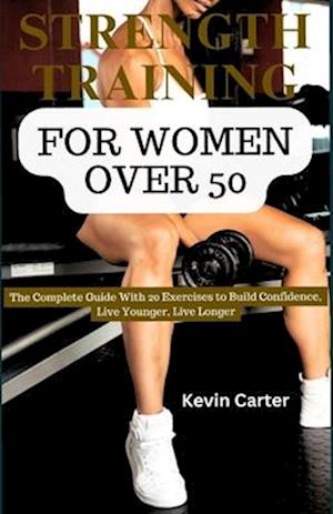 Strength Training for Women Over 50