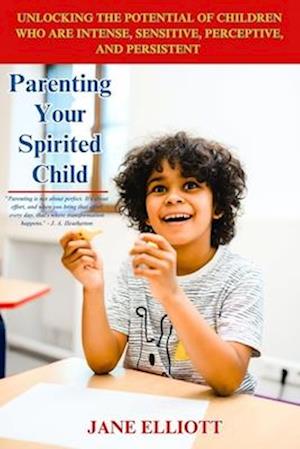 Parenting Your Spirited Child