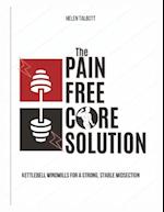 The Pain-Free Core Solution
