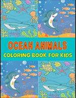Ocean Animals Coloring Book for kids: Dive into creativity and let your imagination swim! Grab your copy now and make a splash with the Ocean Animals 