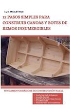 12 Pasos Simples Para Construir Canoas Y Botes de Remos Insumergibles