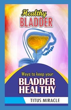 Healthy Bladder