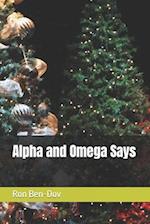 Alpha and Omega Says