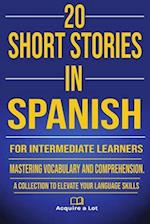 20 Short Stories in Spanish for Intermediate Learners