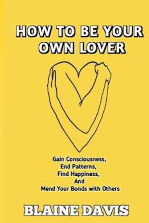 How to Be Your Own Lover