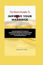 The Eleven Concepts To Improve Your Marriage