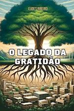 O Legado da Gratidão