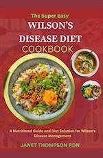 The Super Easy WILSON'S DISEASE DIET COOKBOOK