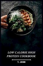 Low Calorie High Protein Cookbook