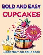 Bold and Easy Large Print Coloring Book Cupcakes