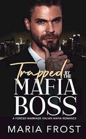 Trapped by the Mafia Boss