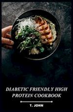 Diabetic Friendly High Protein Cookbook