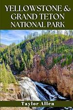 Yellowstone & Grand Teton National Park