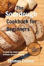 The Sourdough Cookbook for Beginners