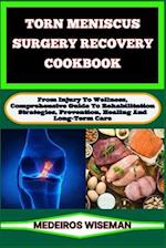 Torn Meniscus Surgery Recovery Cookbook