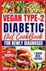 Vegan Type 2 Diabetic Diet Cookbook for Newly Diagnosed