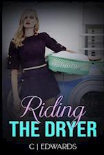 Riding the Dryer