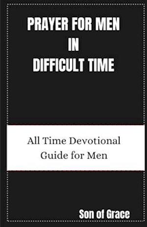 Prayer for Men in Difficult Time