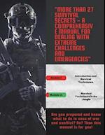 27+ Survival Secrets - A Comprehensive Handbook for Dealing with Extreme Challenges and Emergencies"