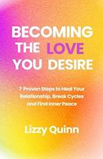 Becoming the Love You Desire