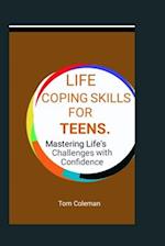 Life Coping Skills for Teens