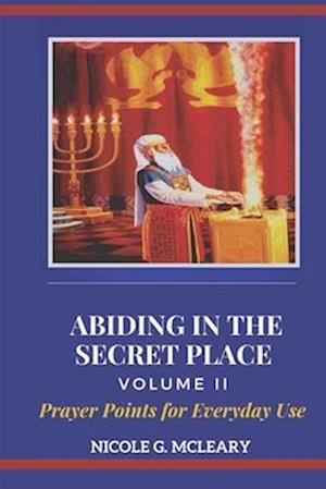 Abiding in the Secret Place Volume II