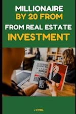 Millionaire by 20 from Real Estate Investment