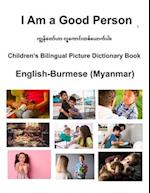 English-Burmese (Myanmar) I Am a Good Person Children's Bilingual Picture Dictionary Book