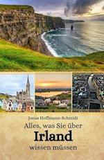 Alles, was Sie über Irland wissen müssen