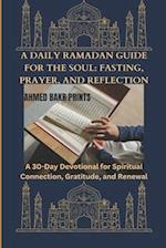 A Daily Ramadan Guide for the Soul