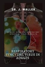 Respiratory Syncytial Virus in Adults