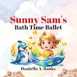Sunny Sam's Bath Time Ballet
