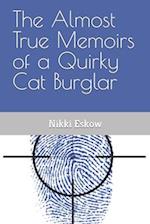 The Almost True Memoirs of a Quirky Cat Burglar