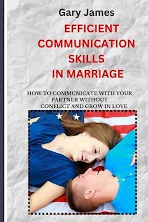 Efficient Communication Skills in Marriage