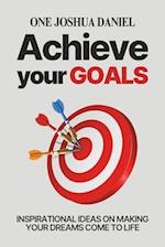 Achieve Your Goals