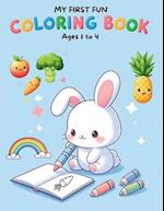 My First Fun Coloring Book Ages 1 to 4