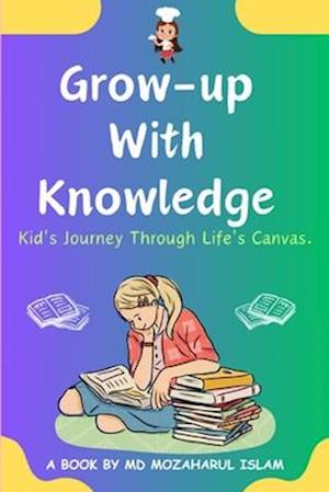 Grow Up With Knowledge