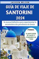 Guía De Viaje De Santorini 2024