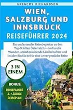 Wien, Salzburg und Innsbruck Reiseführer 2024
