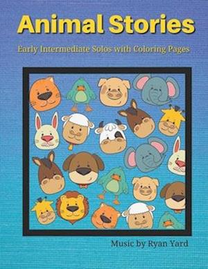 Animal Stories by Ryan Yard - Early Intermediate Solos With Coloring Pages