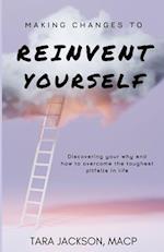 Making Changes To Reinvent Yourself