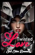 Twisted Love