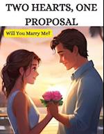 Two Hearts, One Proposal