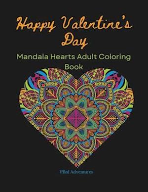 Happy Valentines Day Mandala Heart Adult Coloring Book PBnJ Adventures