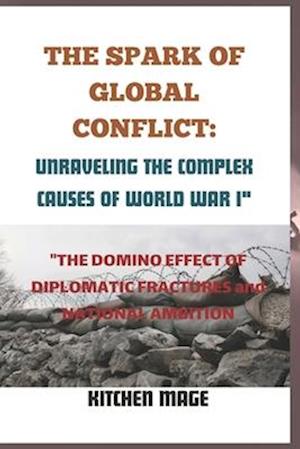 The Spark of Global Conflict